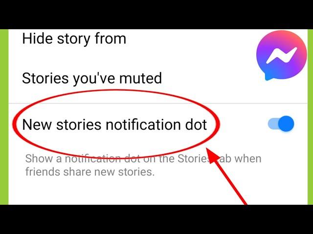 What is New Story Notification dot in Facebook Messenger