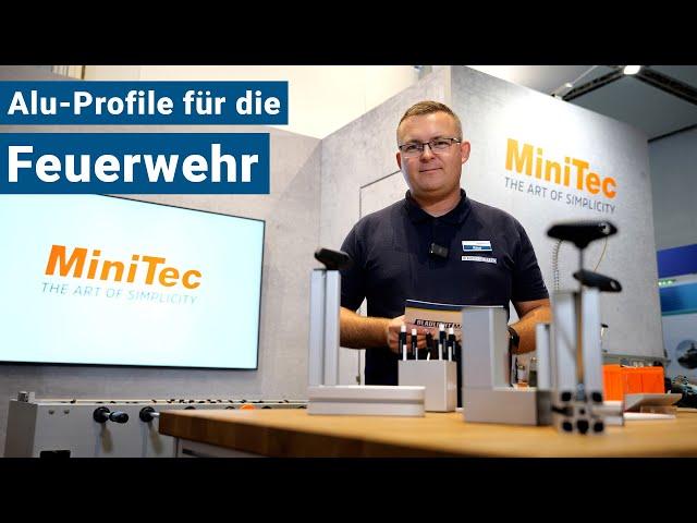 Wer ist eigentlich MiniTec? Alu-Profile für die Feuerwehr 