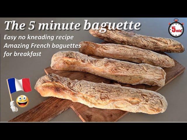 The 5 minute baguette