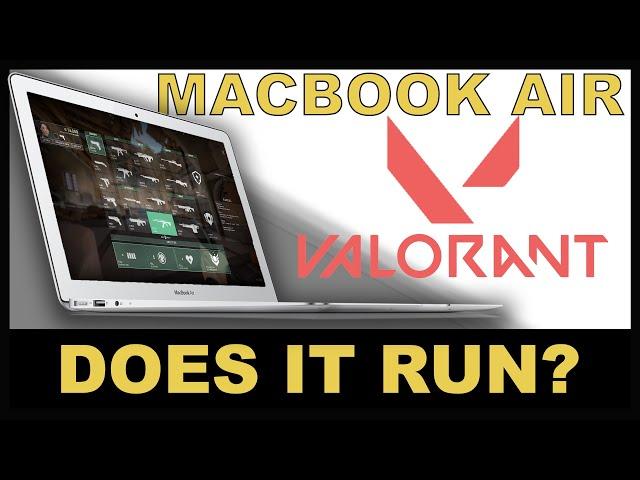 VALORANT: RUNNING ON MACBOOK AIR