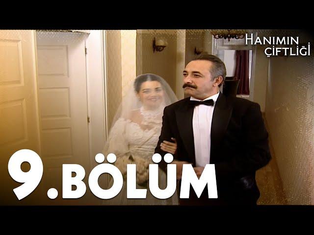 Hanımın Çiftliği 9. Bölüm - FULL BÖLÜM