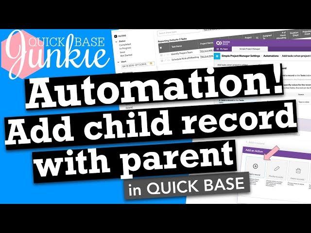 Automation! Add child record with parent in Quickbase