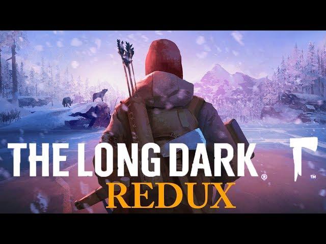 THE LONG DARK REDUX  | БОЛЬШОЕ ОБНОВЛЕНИЕ ► Прохождение сюжета Серия 1