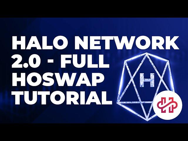 HALO Network 2.0 - Full HOSWAP Tutorial