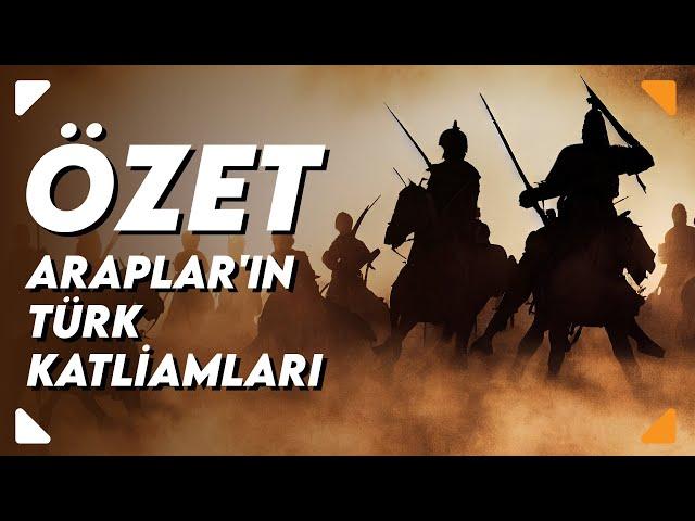 Araplar'ın Türk Katliamları (Kuteybe b. Müslim'in Seferleri)