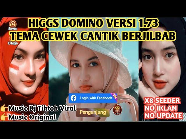 Higgs Domino Mod Apk Rp & N Terbaru v1.73 Tema Cewek Cantik Berhijab + Music Ori & Dj Tiktok Viral