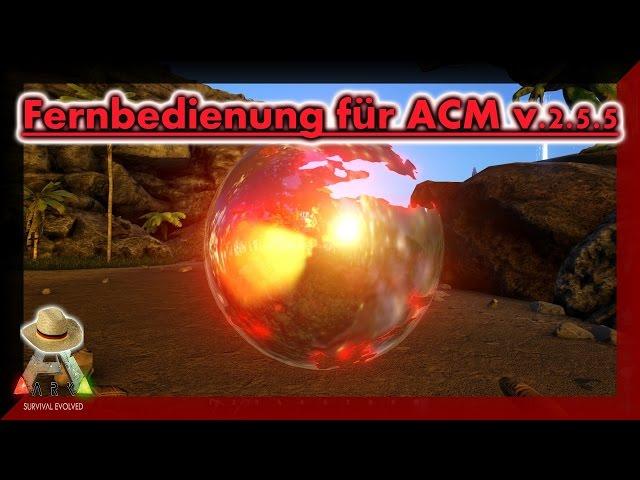 ARK: Fernbedienung für Admin Command Menu(ACM) V2.5.5 - Mod [Deutsch/HD]24.08.2016