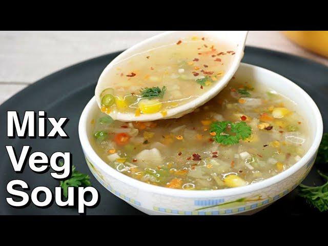 Vegetable Soup Recipe - Healthy Vegetable Soup | Mix Veg Soup | Kanak's Kitchen