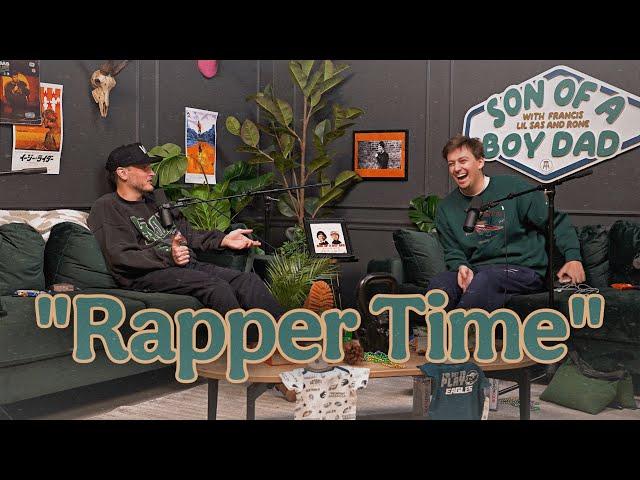 Rapper Time | Son of a Boy Dad #269 ft. Will Compton