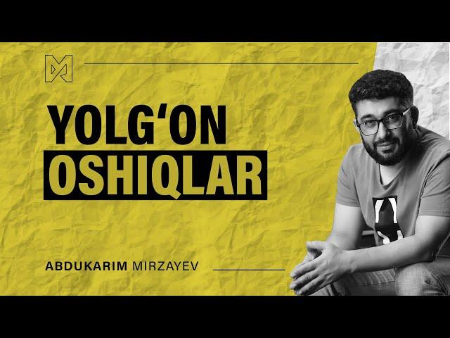 Yolg‘on oshiqlar yoxud “og‘zi yo‘q” ma’shuqam | @AbdukarimMirzayev2002