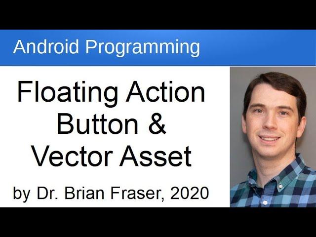 Floating Action Button, Vector Asset: Android Programming