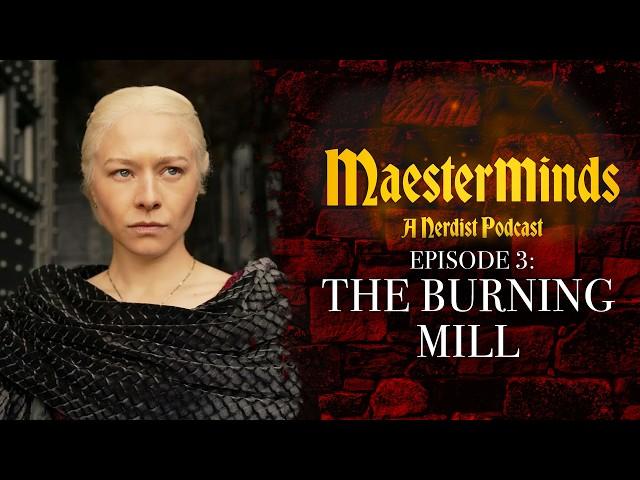 HOUSE OF THE DRAGON S2 E3 "The Burning Mill" Breakdown | MAESTERMINDS