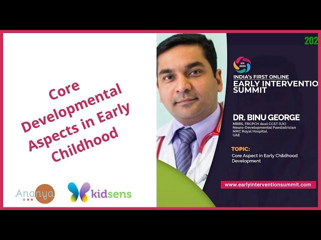 Core Developmental Aspects in Early Childhood - Dr Binu George || Ananyacdc || Ananya Academy