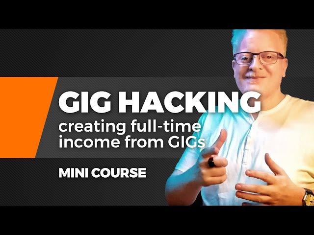  GIG HACKING MINI COURSE // with Nader Sabry [Fiverr.com]