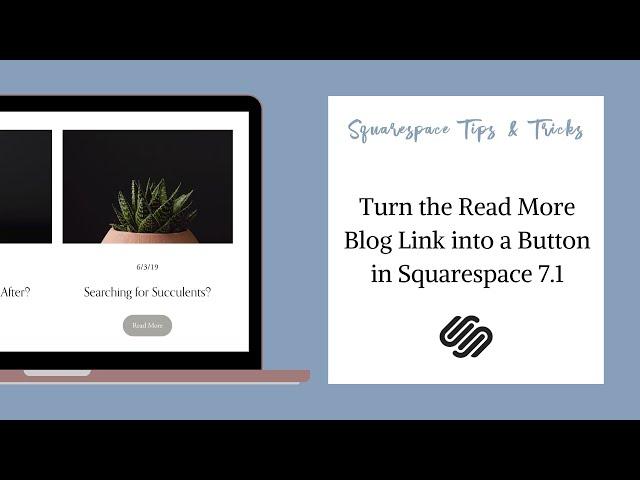 Turn the Read More Blog Link into a Button | Squarespace 7.1