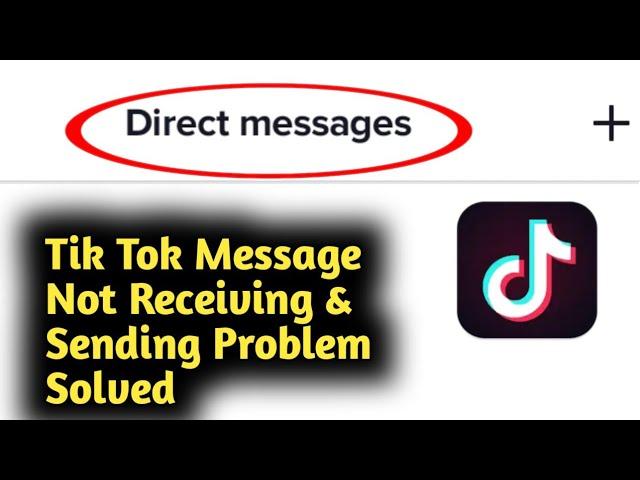 Fix Tik Tok Message Not Receiving & Sending Problem Solved 2023