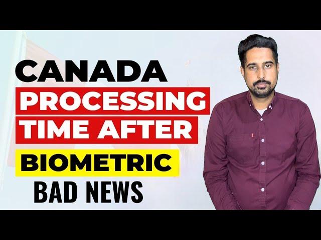 Canada visa processing time after biometrics| Canada Visitor Visa updates 2024 |Canada Tourist Visa