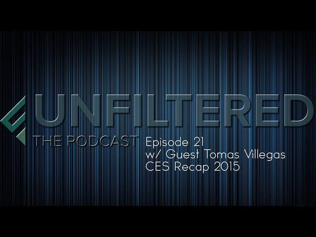 Unfiltered w/ special guest Tomas Villegas EP-21