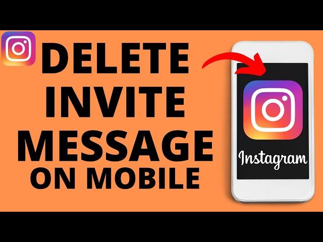 How to Delete Invite Message on Instagram - Unsend Instagram Message Invite