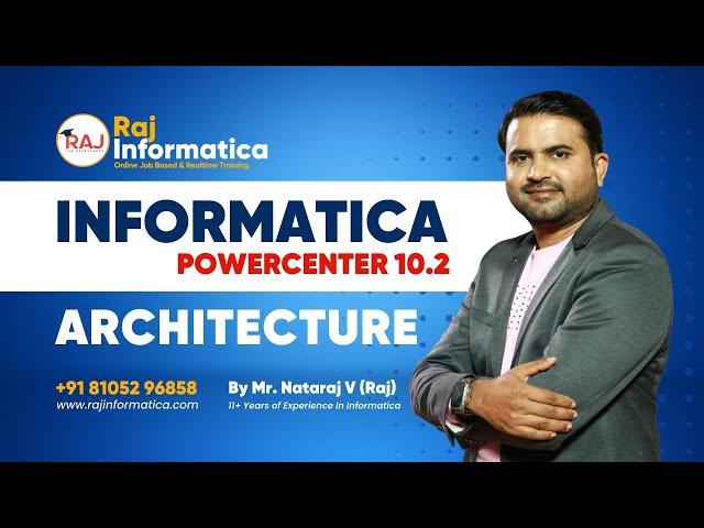 Informatica PowerCenter 10 Architecture By Raj Informatica