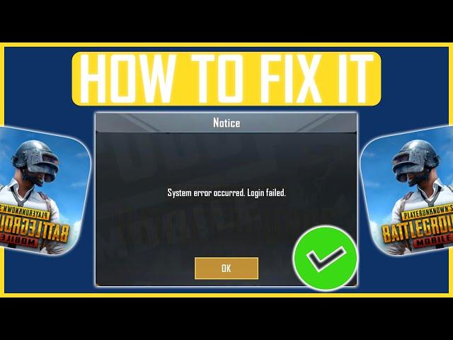 Pubg Mobile System Error Occurred Login Failed Fix (NEW) | FIX PUBG MOBILE LOGIN FAILED ERROR