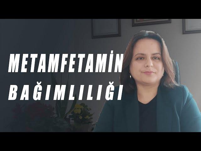 Metamfetamin Bağımlılığı