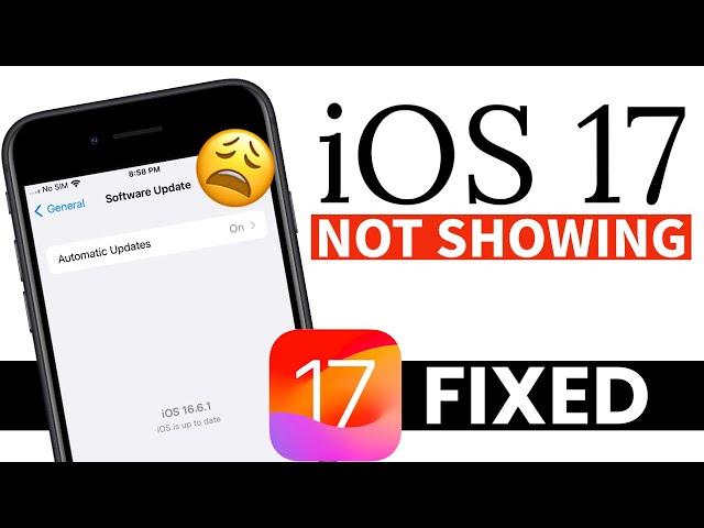 How to Fix iOS 17 Update Not Showing on iPhone I How To Get iOS 17 Update on iPhone