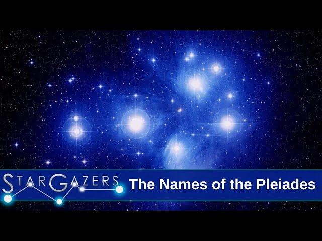 The Names of the Pleiades | November 11 - November 17 | Star Gazers