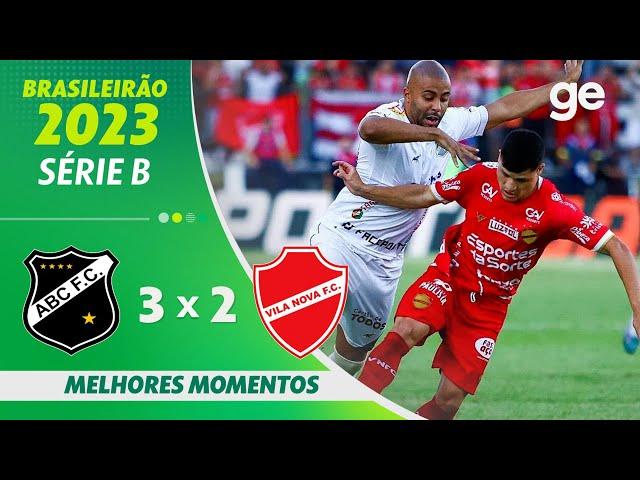 ABC 3 X 2 VILA NOVA | MELHORES MOMENTOS | 38ª RODADA BRASILEIRÃO SÉRIE B 2023 | ge.globo