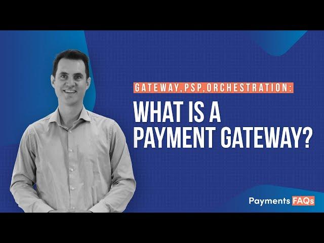 What is a payment gateway in eCommerce & why do you need one? | Payments what the FAQ