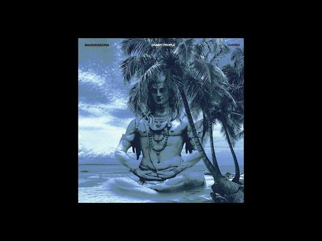 Mandragora, Shanti people & Dudiish - Shiva Style pt2 (Original Mix)