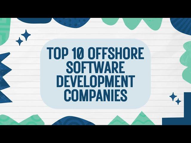 Top 10 Offshore Software Development Companies 2024