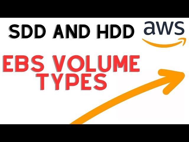 AWS EBS Volume Types Explained For Beginners: SDDs & HDDs