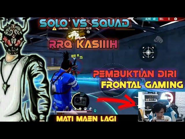 SOLO VS SQUAD..!! FRONTAL GAMING LATIHAN DEMI RRQ HIDE