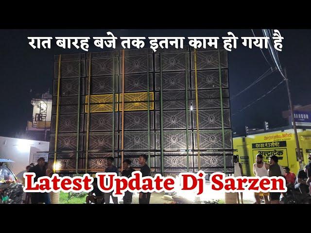 12 बजे तक इतना काम हो गया है | Dj Sarzen Haridwar Setup Update | Dj Sarzen