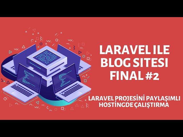 LARAVEL İLE BLOG SİTESİ FİNAL #2 - PAYLAŞIMLI HOSTİNGE LARAVEL KURULUMU - VERİTABANI BAĞLANTISI