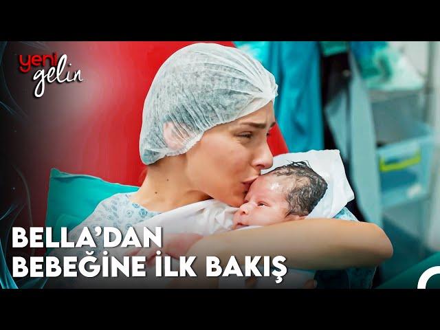 Bella Bebeğini Kucağına Alıyor - Yeni Gelin