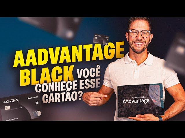 CARTÃO AADVANTAGE: VOCÊ JÁ CONHECE? SABE QUAIS OS BENEFÍCIOS DESSE CARTÃO?