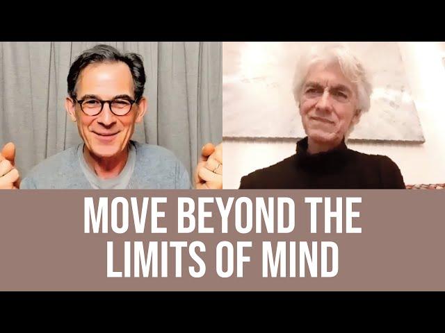 Going beyond the Limitations of Mind