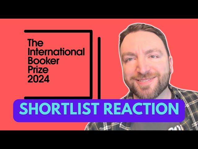 International Booker Prize Shortlist Reaction for 2024
