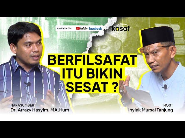 KASAF Eps. 1 || Apa Benar Filsafat Itu Sesat? || Dr. Arrazy Hasyim, MA.Hum