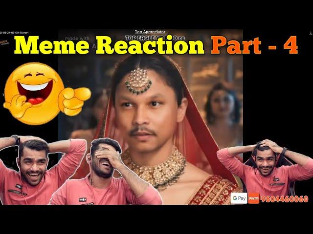 Meme Reaction part 4