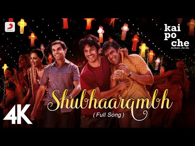  Shubhaarambh (Full Song) - Kai Po Che | Sushant Singh Rajput, Rajkummar Rao | Amit Trivedi | 4K 