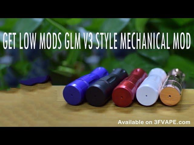 1:1 Get Low Mods GLM V3 Style Mech Mod