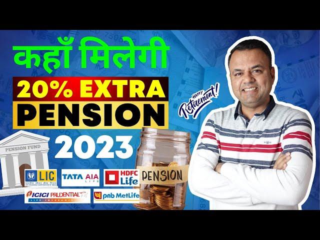 Best Pension Plan in India 2023 | India's Only Honest Annuity Plan Comparison | Every Paisa Matters