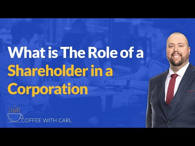 What is the Role of a Shareholder in a Corporation?