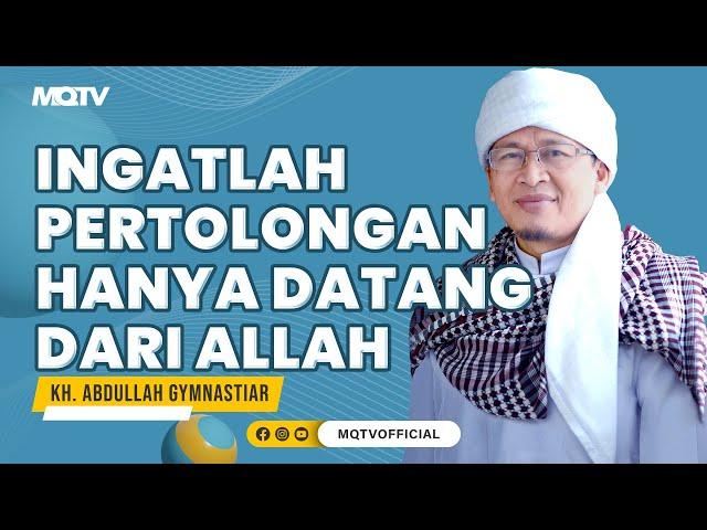 PERTOLONGAN HANYA DATANG DARI ALLAH | KAJIAN AAGYM