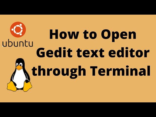 How to Open gedit text editor in terminal Linux Ubuntu