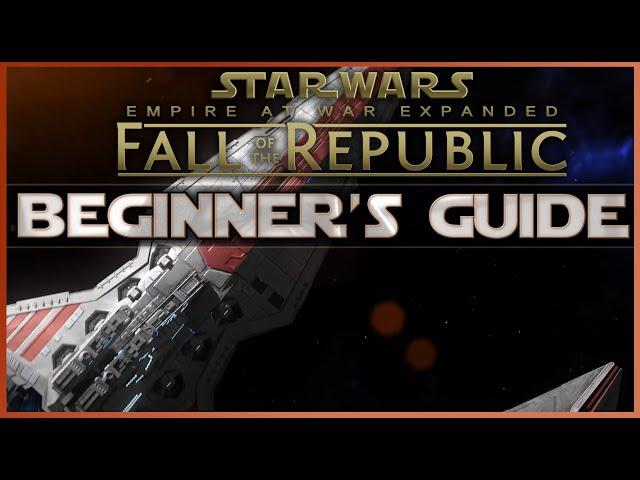 Beginner's Guide to Fall of the Republic \\ Empire at War Expanded