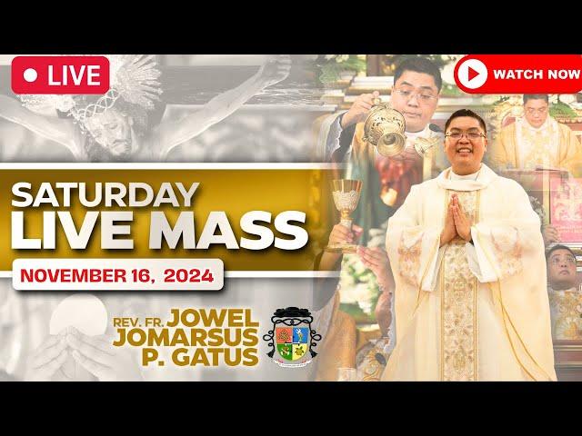 SATURDAY FILIPINO LIVE MASS TODAY II NOVEMBER 16, 2024 II FR. JOWEL JOMARSUS GATUS